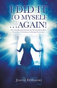 I did it to myself again. New life between lives case studies